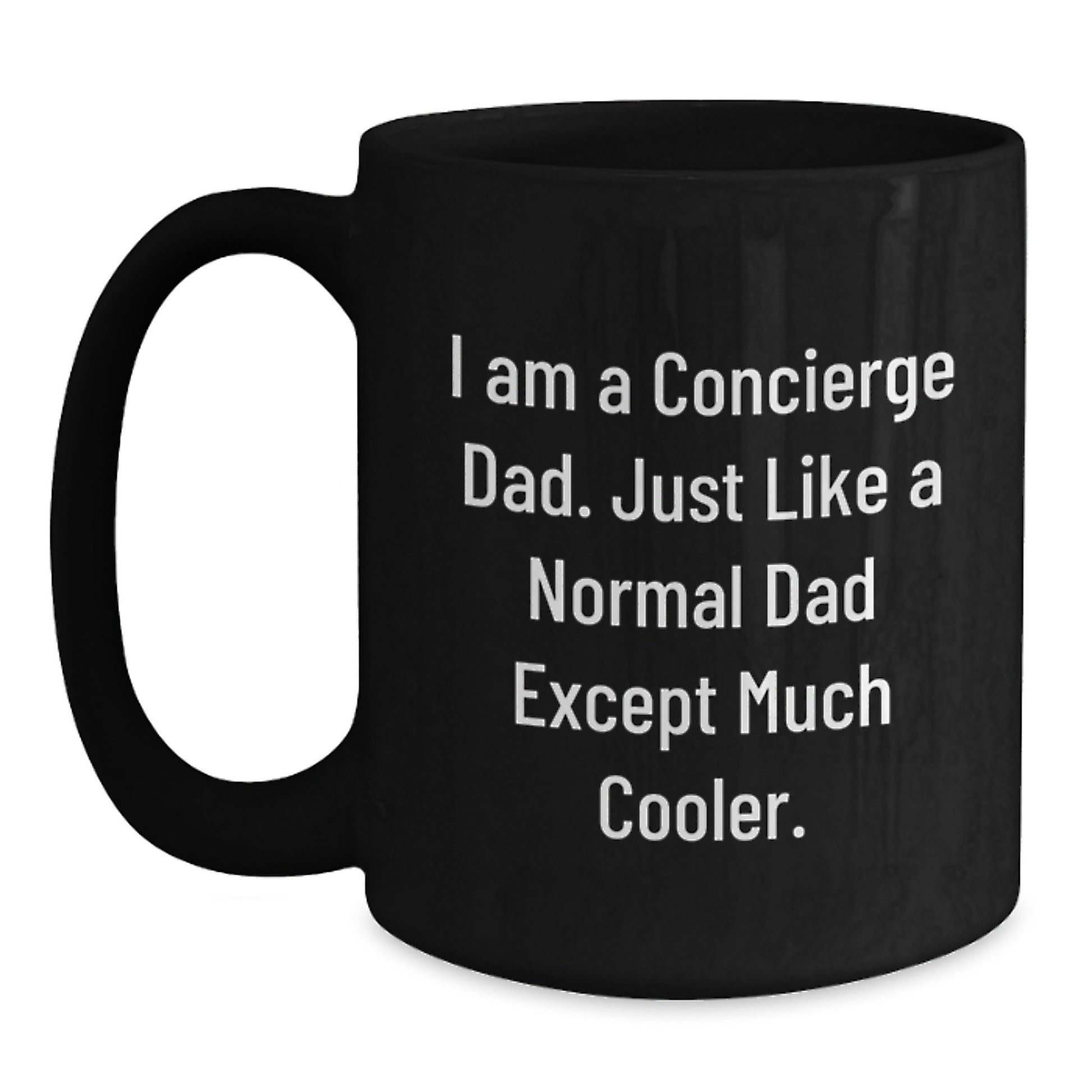 Concierge Dad Black Coffee Mugs, Funny Holiday Gifts for Him, Unique Christmas Memorable Presents from Men, Funny 'I Am A Concierge Dad' Mugs - Main