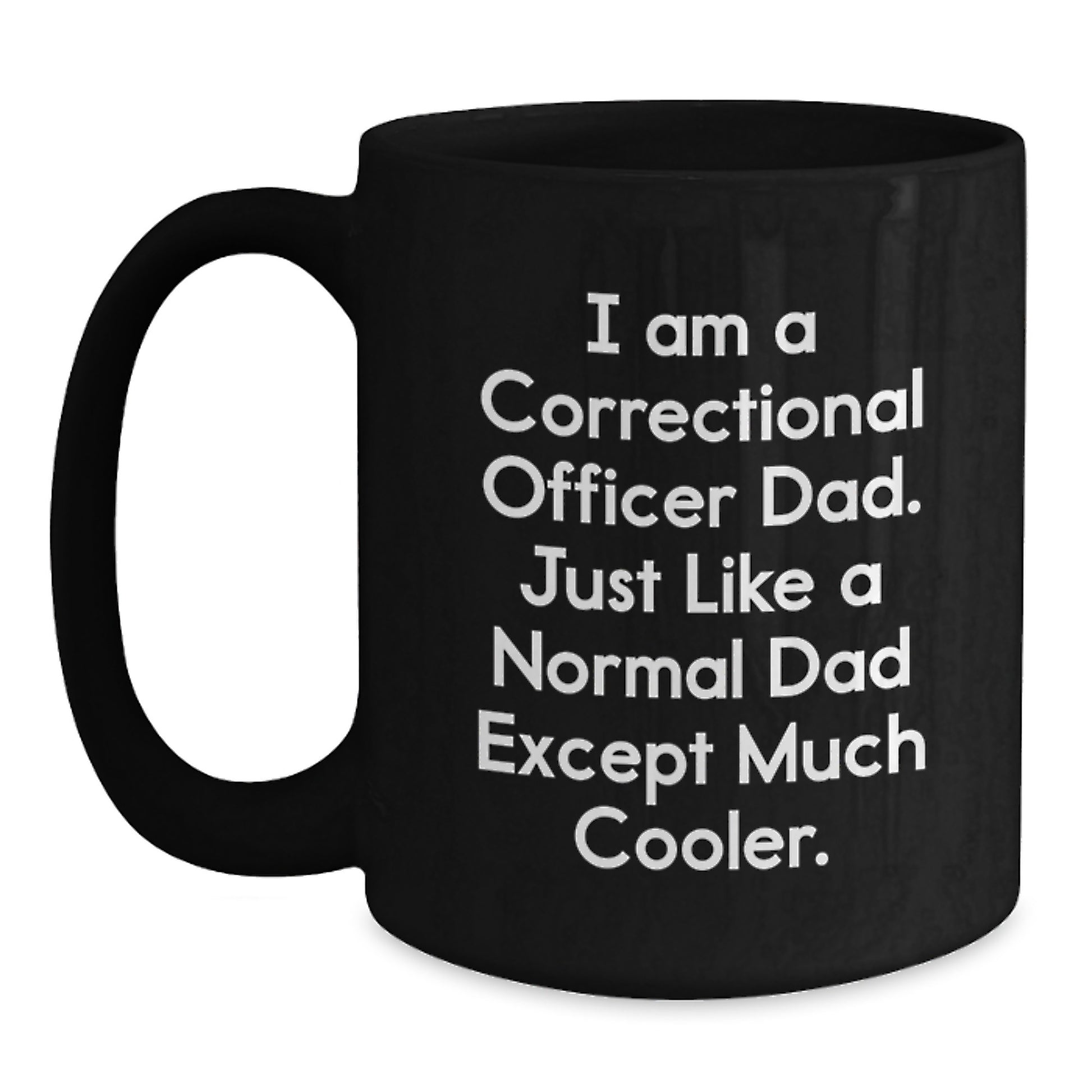 Funny Correctional Officer Gifts for Men - Black Coffee Mug, Gifts from Dad, Christmas Unique Presents - Main