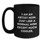 Funny Artist Gifts for Friends from Artist Mom Black Coffee Mugs, Unique Christmas Unique Gifts, I Am An Artist Mom Mugs, Artist Black Coffee Mug - Main