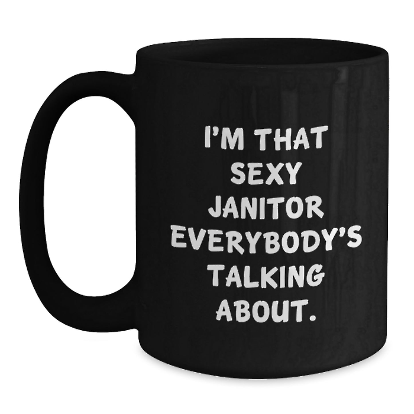 Funny Janitor Gifts for Men Christmas Unique Black Coffee Mugs from Friends - Sexy Janitor Quotes - Main