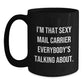 Funny Mail Carrier Gifts from Men to Their Sexy Mail Carrier Friends - I'm That Sexy Mail Carrier Everybody's Talking About. Christmas Unique - Main