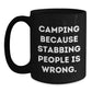 Funny Camping Gifts for Men Black Coffee Mug - 'Camping Because Stabbing People Is Wrong.' - Christmas Unique Gifts from Friends - Main