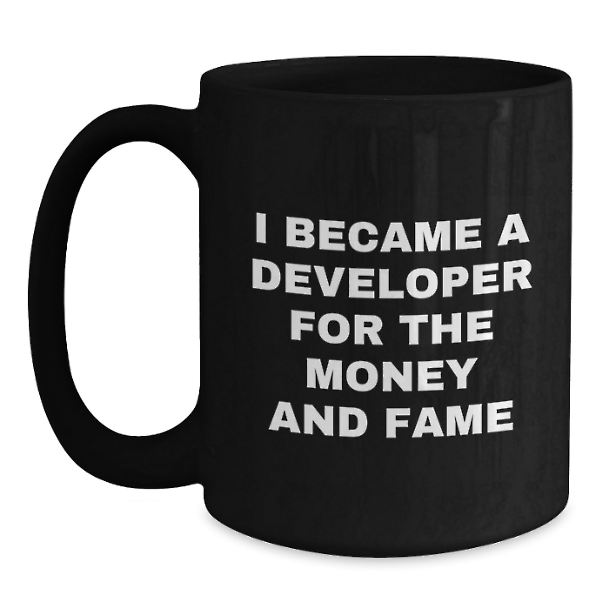 Funny Developer Gifts, Black Coffee Mugs, Christmas Unique Presents for Developer Friends, 'I Became A Developer For The Money And Fame' Quote, Gifts from Friends to Coworkers - Main