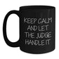 Funny Judge Gift, Keep Calm and Let the Judge Handle It, Black Coffee Mug for Judge, Gifts from Friends and Family to Judge, Unique Graduation Gift Ideas - Main