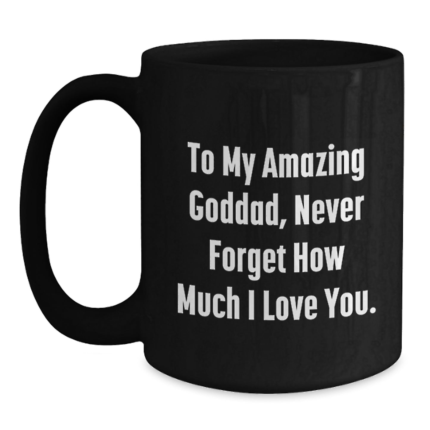 Goddad Gifts from Men to Their Amazing Fathers - Unique Black Coffee Mugs for Christmas - Main