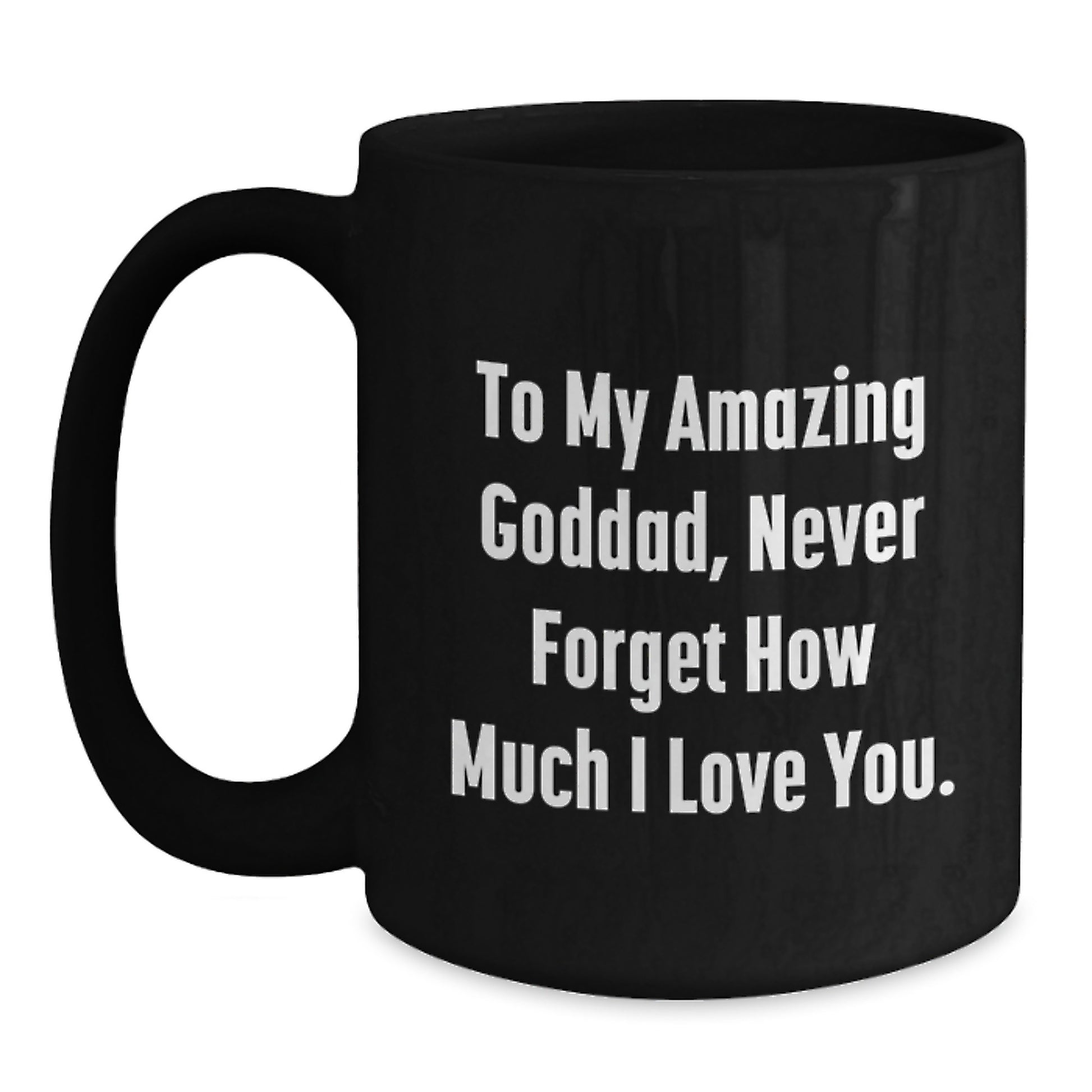 Goddad Gifts from Men to Their Amazing Fathers - Unique Black Coffee Mugs for Christmas - Main