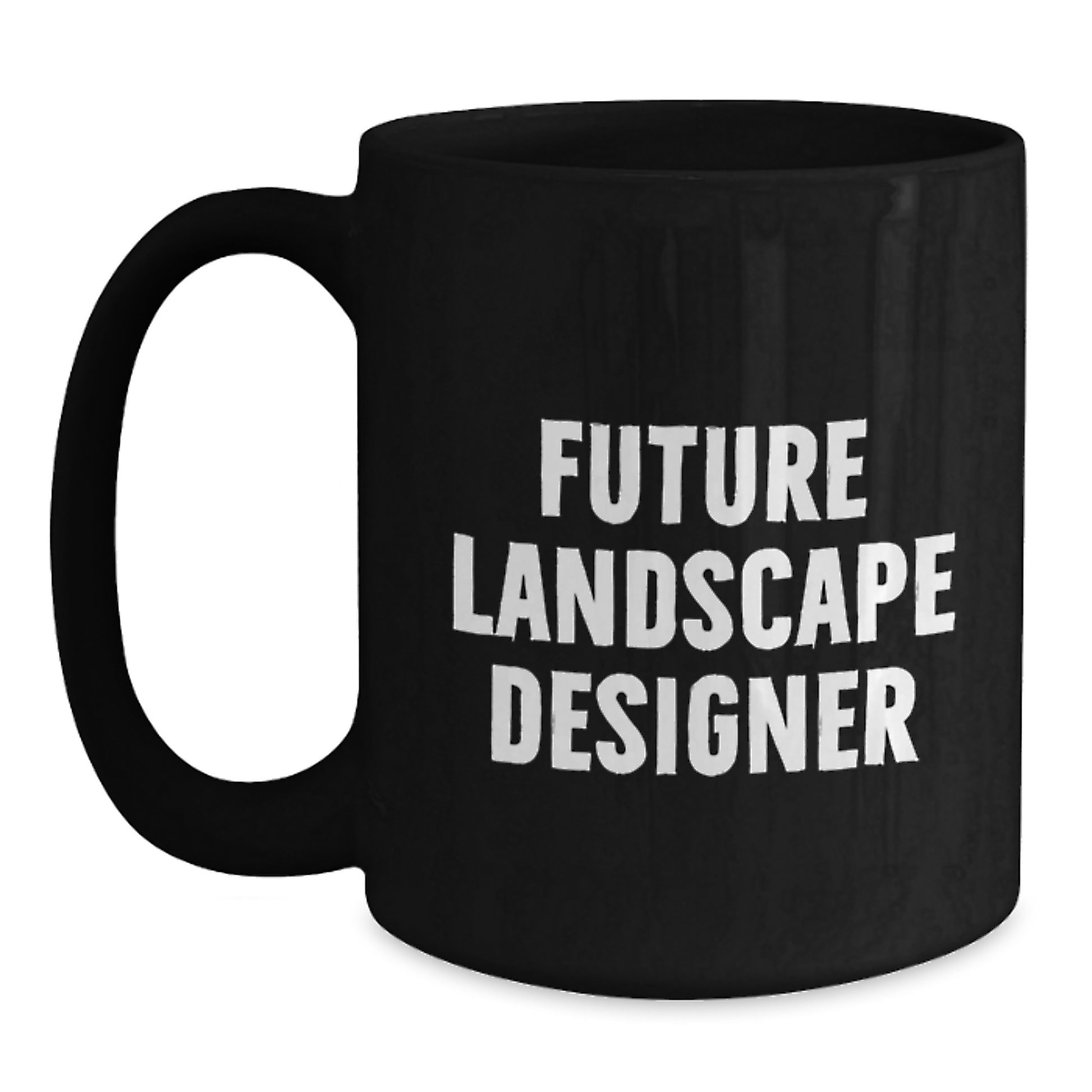 Funny Landscape Designer Gifts from Friends - Gifts for Future Landscape Designer Christmas Unique Mugs with Inspirational Quote for Men Women Coworkers Family - Main