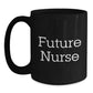 Funny Quote for Future Nurse, Christmas Unique Gifts from Men to Women Nurse Friends, Black Coffee Mug with Inspirational Words - Main