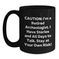 Archeologist Gifts for Him or Her, Funny Quote, Black Coffee Mug, Birthday Unique Presents from Friends or Family - Main