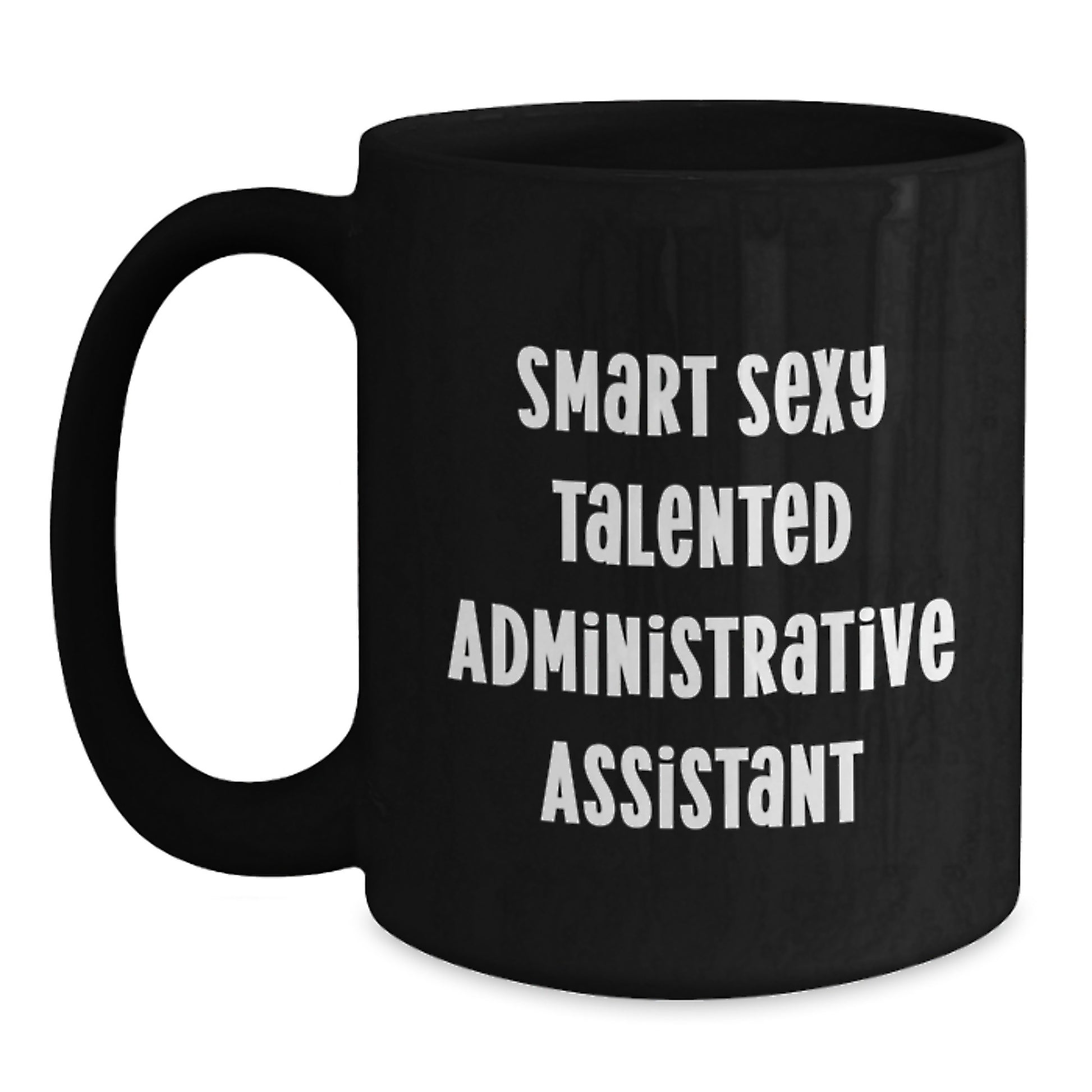 Funny Gifts for Administrative Assistant Friends from Coworkers, Black Coffee Mug, Smart Sexy Talented Quote, Christmas Unique - Main