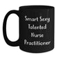 Nurse Practitioner Funny Gifts, Inspirational Quote Black Coffee Mug, Gifts from Friends for Nurse Practitioner Birthday, Talented Nurse Perfectly Brewed - Main
