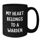 Funny Warden Gifts from Friends Christmas Unique Mug, 'My Heart Belongs To A Warden', Black Coffee Mug for Warden Lover - Additional