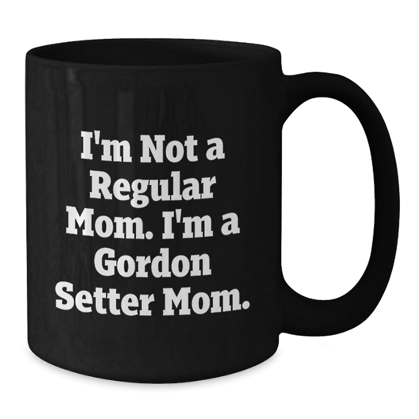 Gordon Setter Dog Mom Funny Gifts from Friends and Family for Graduation Unique Gifts - Black Coffee Mug - Additional