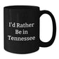 Tennessee Gifts from Friends and Family, 'I'd Rather Be In Tennessee' Black Coffee Mug for Graduation Unique Gifts - Additional
