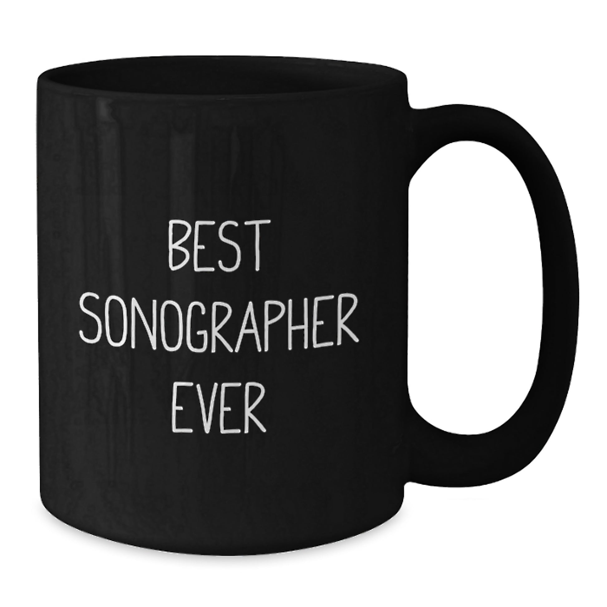 Funny Sonographer Gifts, Best Sonographer Ever Quote, Black Coffee Mug for Graduation from Friends, 'You're the Best Sonographer Ever!' - Additional