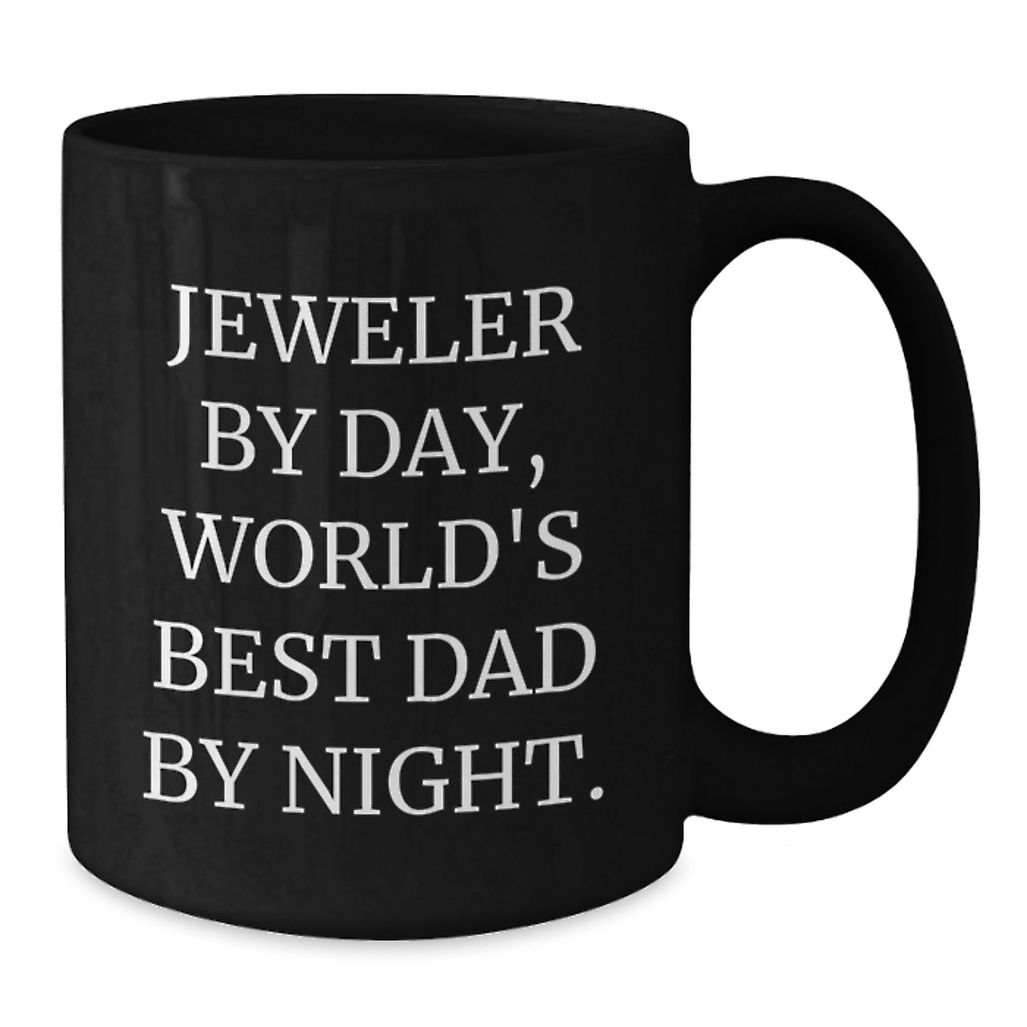 Jeweler Gifts from Men, Funny Black Coffee Mug for Graduation Unique Gifts by Day, World's Best Dad By Night. - Additional