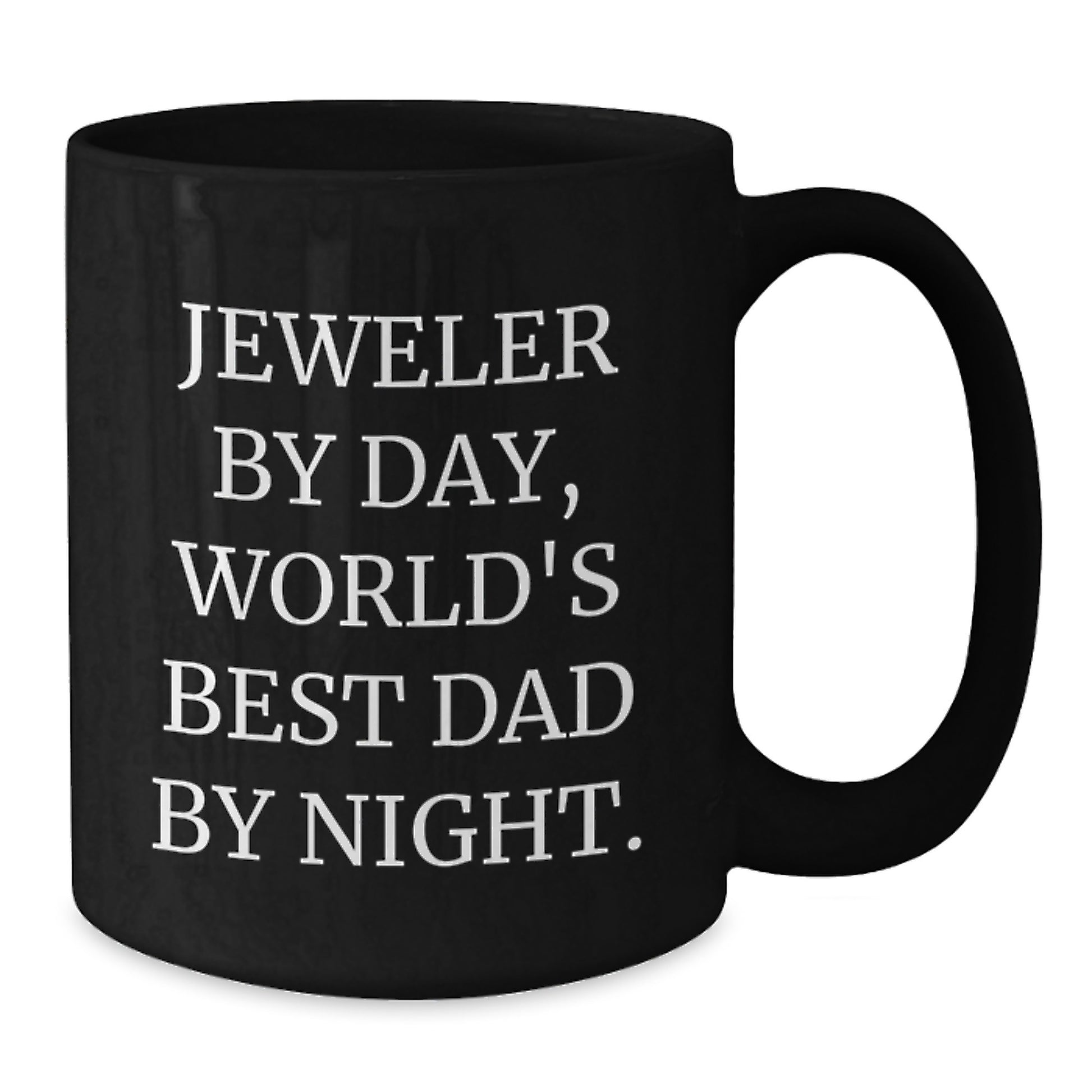 Jeweler Gifts from Men, Funny Black Coffee Mug for Graduation Unique Gifts by Day, World's Best Dad By Night. - Additional