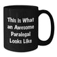 Funny Paralegal Gifts, 'This Is What An Awesome Paralegal Looks Like' Quote, Black Coffee Mug for Graduation, Gifts from Friends, Gifts for Paralegal - Additional
