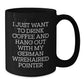 Funny German Wirehaired Pointer Dog Gifts from Friends for Him - I Just Want To Drink Coffee And Hang Out With My German Wirehaired Pointer, Black Coffee Mug for Birthday - Additional