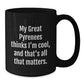 Funny Great Pyrenees Dog Lover Gifts from Friends to Men, Great Pyrenees Dog Gifts for Birthday, Black Coffee Mug with Quote 'My Great Pyrenees Thinks I'm Cool, And That's All That Matters.' - Additional