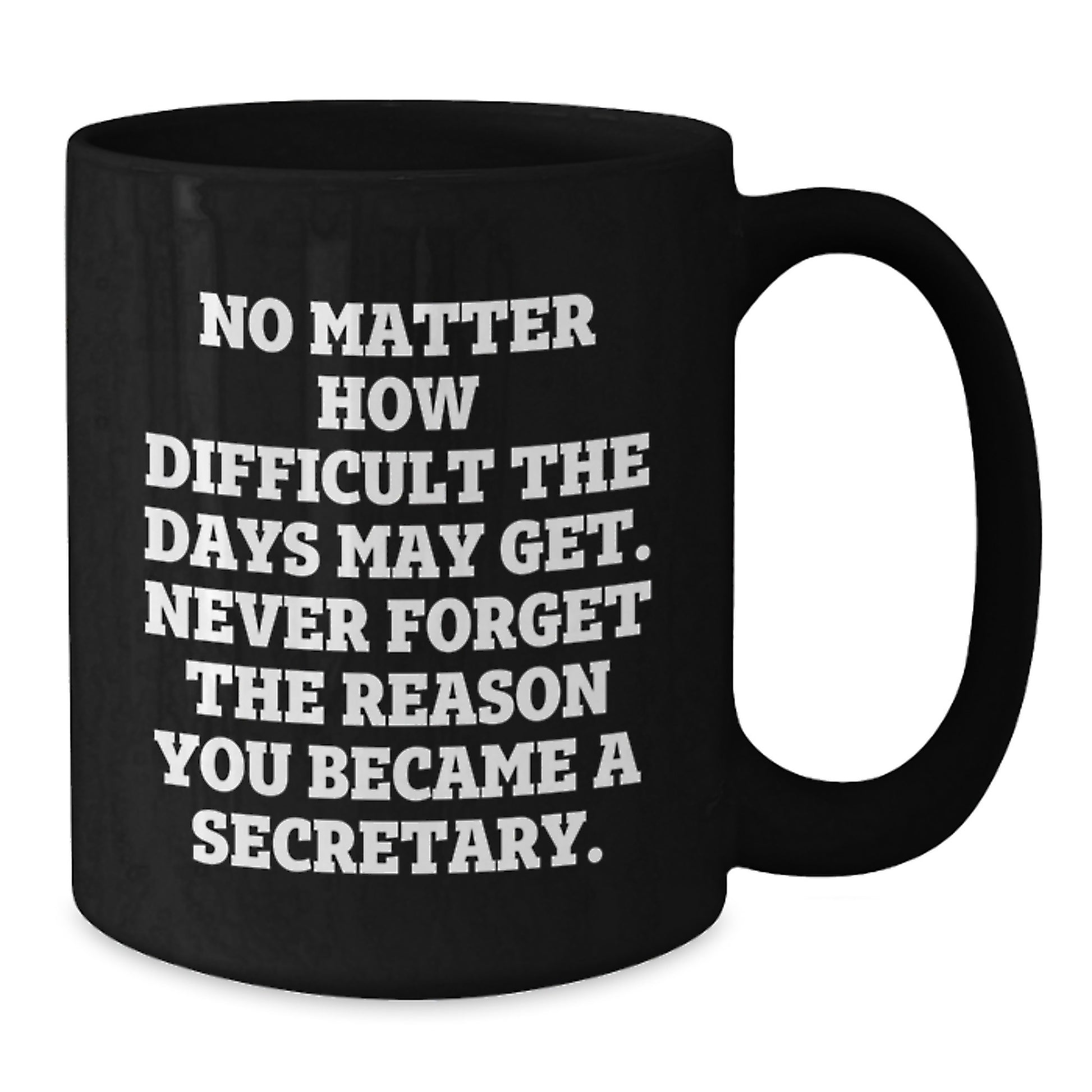 Funny Secretary Quote Black Coffee Mugs Christmas Unique Gifts from Friends and Family - Additional