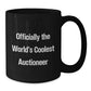 Funny Auctioneer Gifts for Men - 'Officially The World's Coolest Auctioneer' Quote Black Coffee Mug, Unique Christmas Unique Gifts from Friends to Family - Additional
