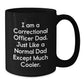 Funny Correctional Officer Gifts for Men - Black Coffee Mug, Gifts from Dad, Christmas Unique Presents - Additional