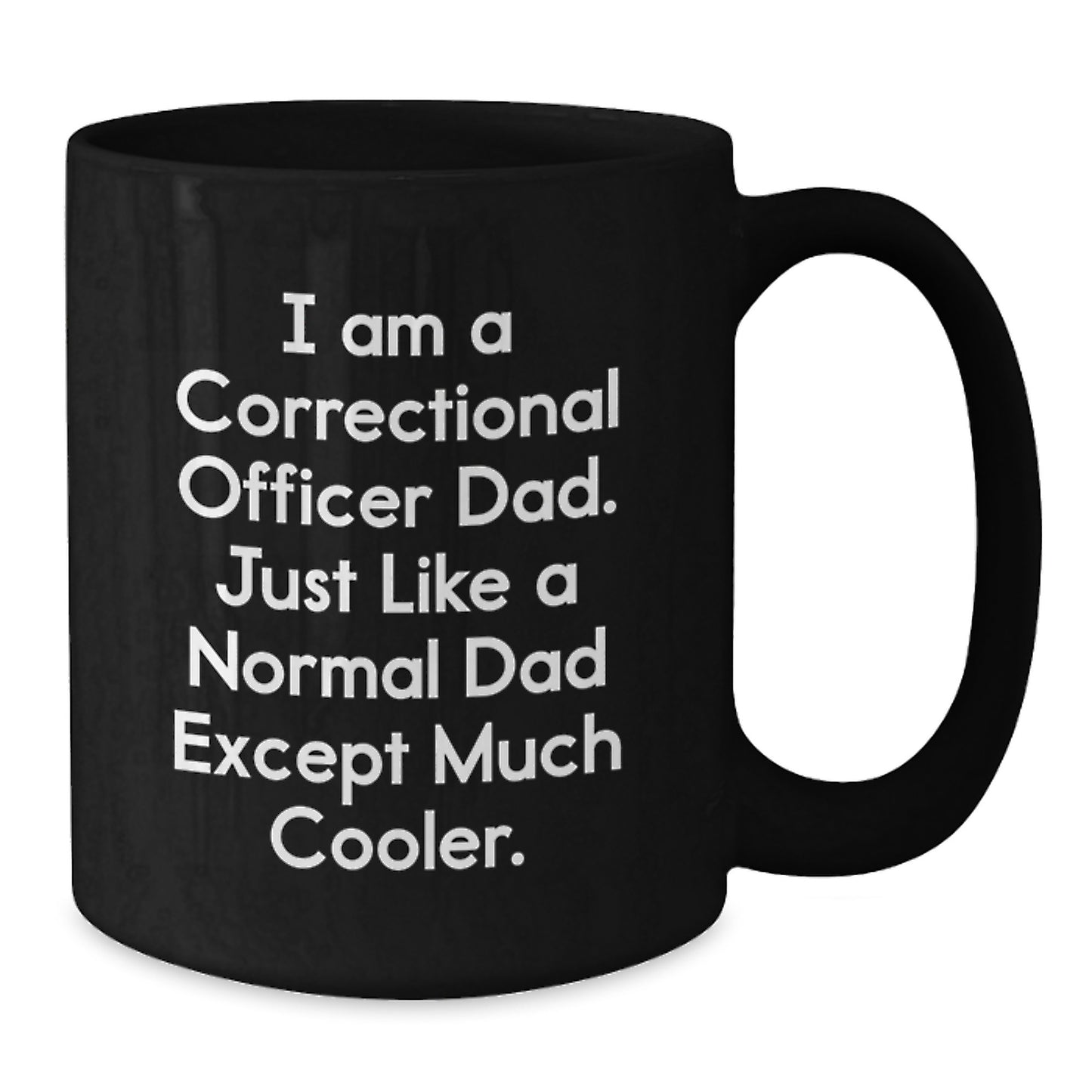 Funny Correctional Officer Gifts for Men - Black Coffee Mug, Gifts from Dad, Christmas Unique Presents - Additional