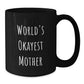 Funny Mom Humor Black Coffee Mug Gifts for Mother from Family - Additional