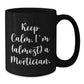 Funny Mortician Gifts, Keep Calm I'm (almost) A Mortician Black Coffee Mug for Christmas, Gifts from Men to Mortician Friends - Additional