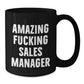 Funny 'Amazing F--king Sales Manager' Gifts for Sales Manager, Black Coffee Mug, Unique Christmas Unique Gifts from Friends - Additional