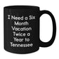 Tennessee State Mugs, Funny Quote 'I Need a Six Month Vacation Twice a Year to Tennessee' Gifts from Friends to Family, Black Coffee Mug for Women and Men - Additional