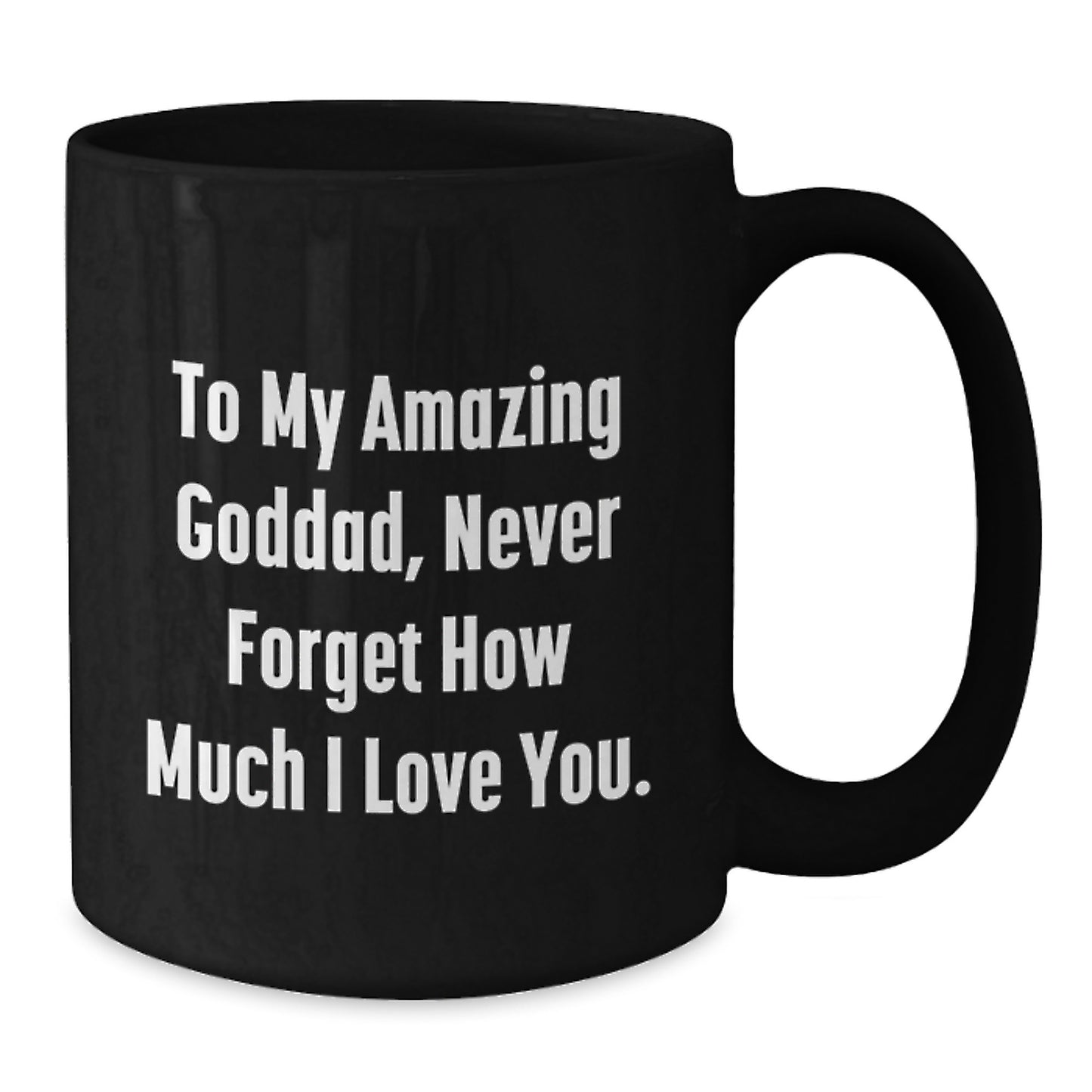 Goddad Gifts from Men to Their Amazing Fathers - Unique Black Coffee Mugs for Christmas - Additional
