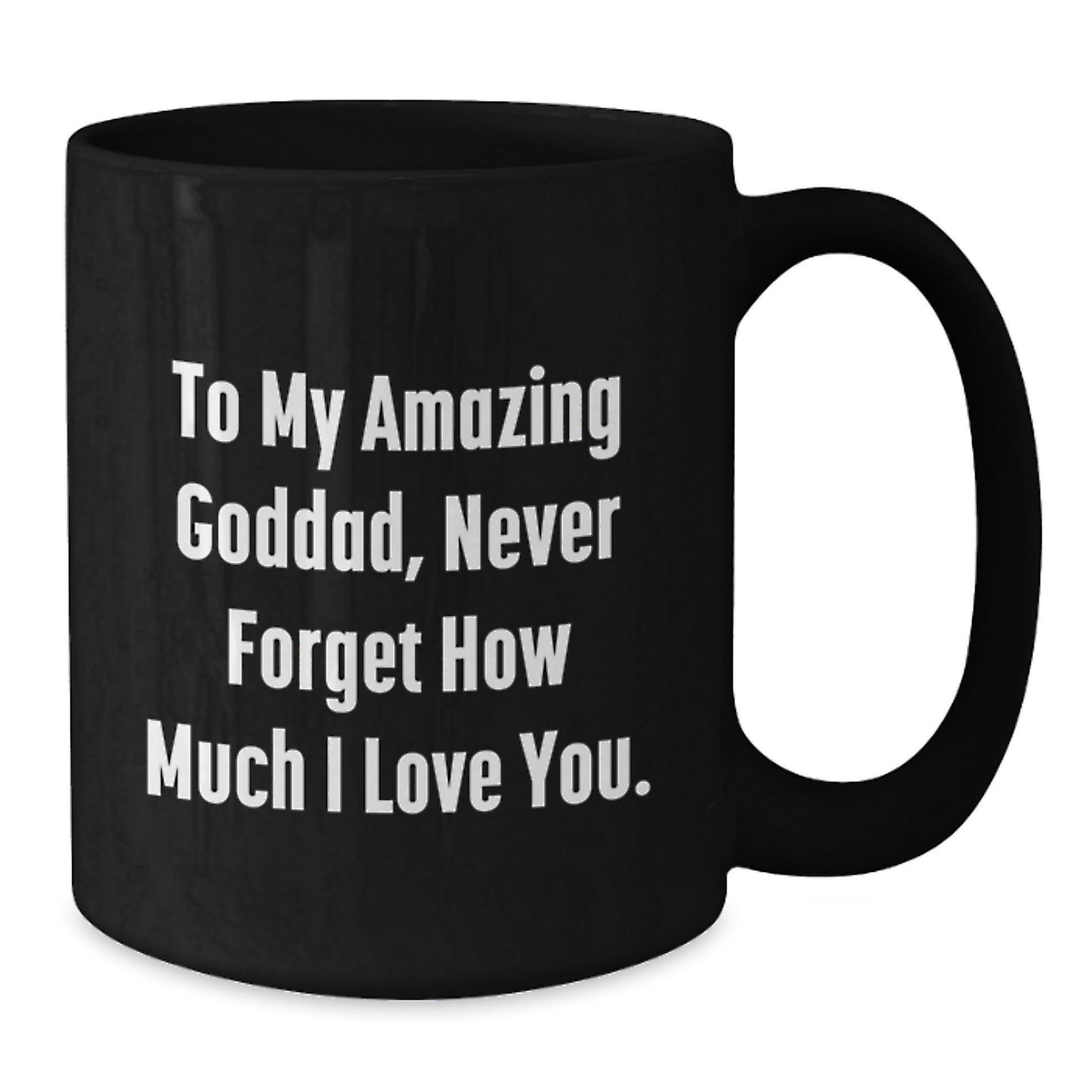 Goddad Gifts from Men to Their Amazing Fathers - Unique Black Coffee Mugs for Christmas - Additional