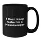 Funny Housekeeper Gifts for Her, Black Coffee Mug with I Can't Keep Calm I'm A Housekeeper, Unique Christmas Unique Gifts from Family - Additional