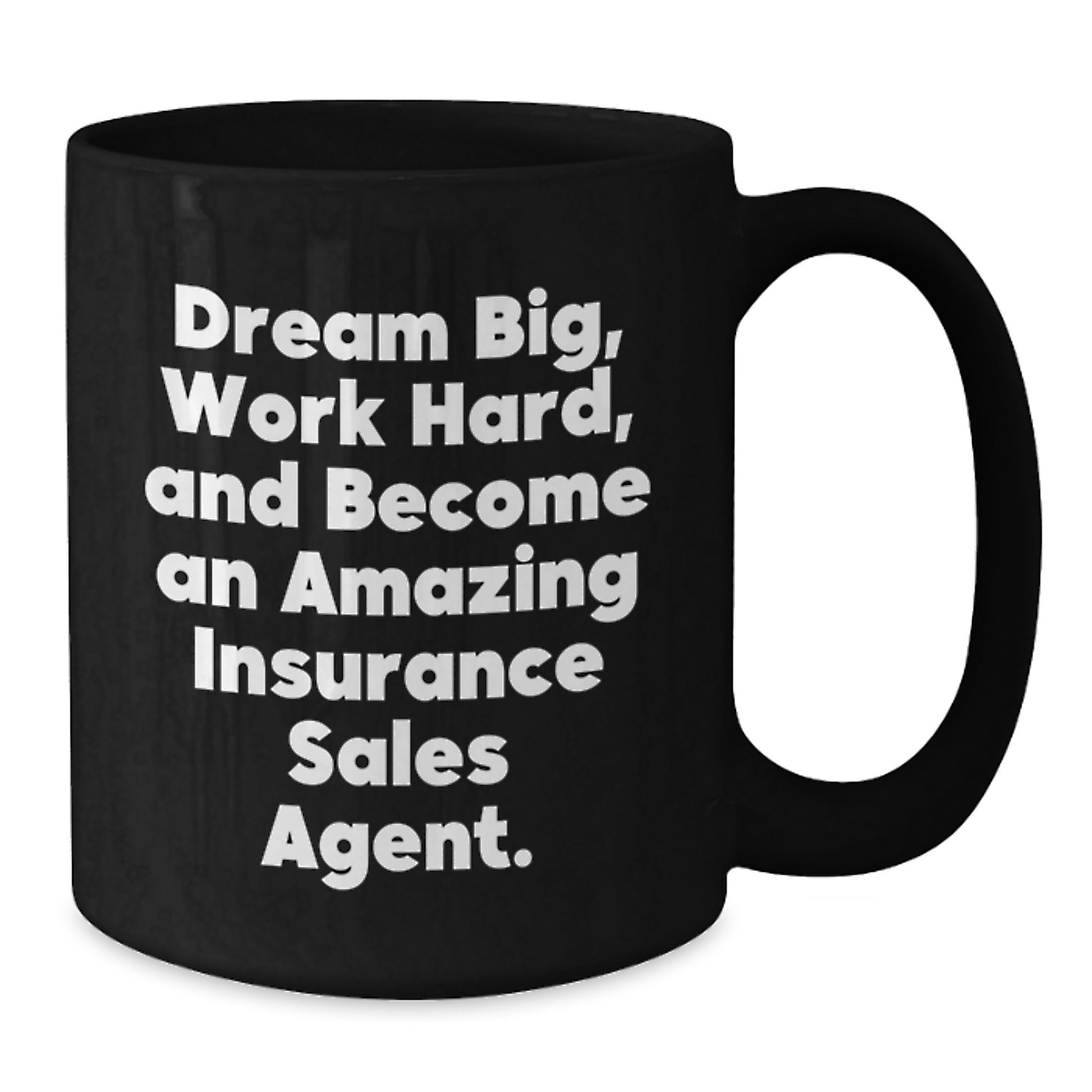 Inspiring Insurance Sales Agent Gifts, 'Dream Big, Work Hard' Black Coffee Mug for Birthday, Gifts from Friends to Insurance Sales Agent - Additional