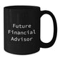 Funny Future Financial Advisor Gifts from Family to Men, Black Coffee Mug for Graduation, 'May the Future be Bright' Quote - Additional