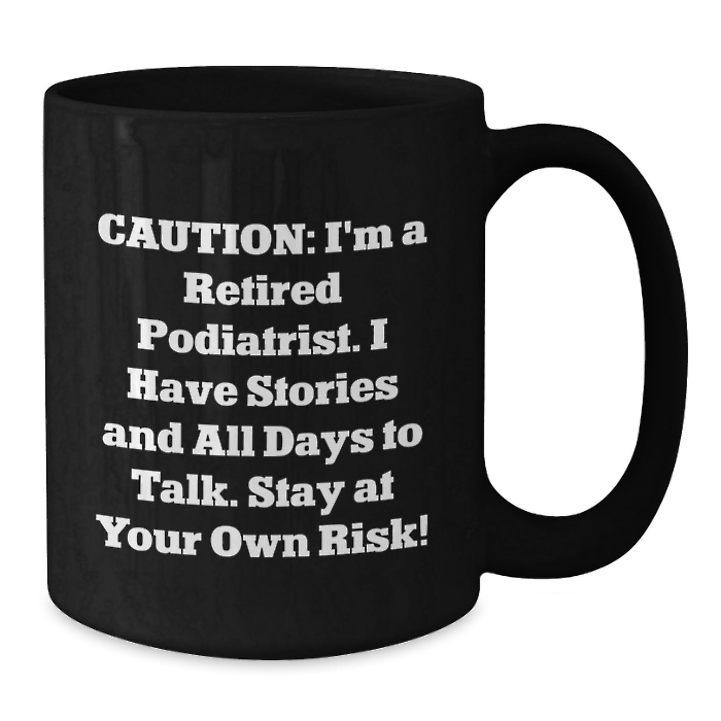 Funny Podiatrist Gifts from Friends and Family - Stay at Your Own Risk! Black Coffee Mug for Graduation - Additional