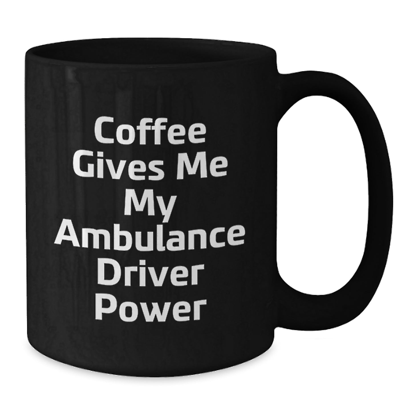 Funny Ambulance Driver Gifts from Men to Ambulance Driver Friends - Black Coffee Mug with 'Coffee Gives Me My Ambulance Driver Power' Quote - Christmas Unique Gifts - Additional