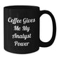 Funny Analyst Gifts from Men, Black Coffee Mugs, Christmas Unique Gifts for Analysts - Additional