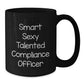 Funny Smart Sexy Talented Compliance Officer Gifts from Friends for Graduation Unique Black Coffee Mug - Additional