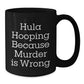 Hula Hooping Gifts for Men Funny Black Coffee Mugs from Friends for Unique Christmas Unique Gifts - Additional