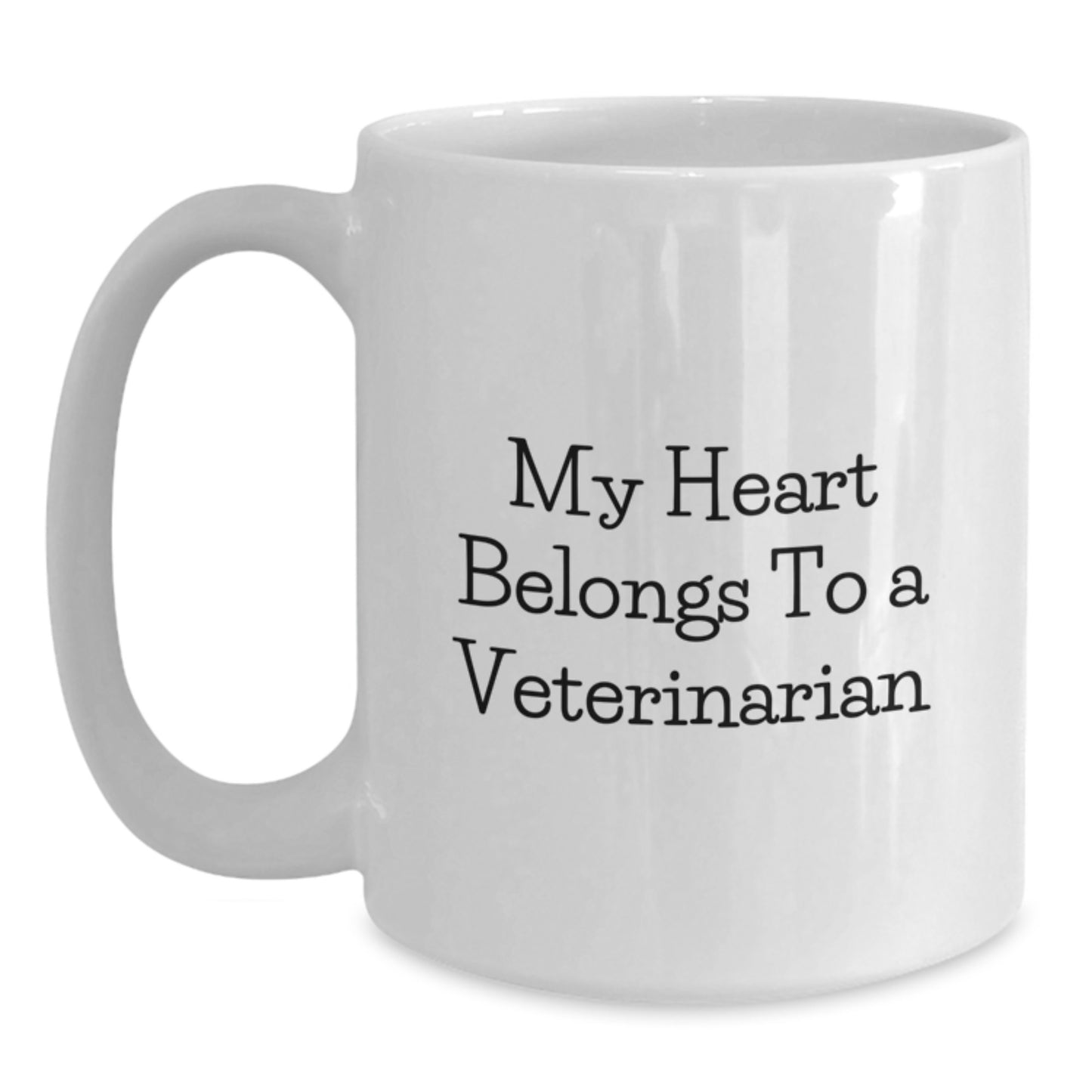 Funny Veterinarian White Coffee Mug Gifts from Family - My Heart Belongs To A Veterinarian - Main