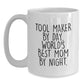 Tool Maker Gifts, Funny White Coffee Mug, Graduation Unique Gifts for Tool Maker By Day, World's Best Mom By Night. - Main