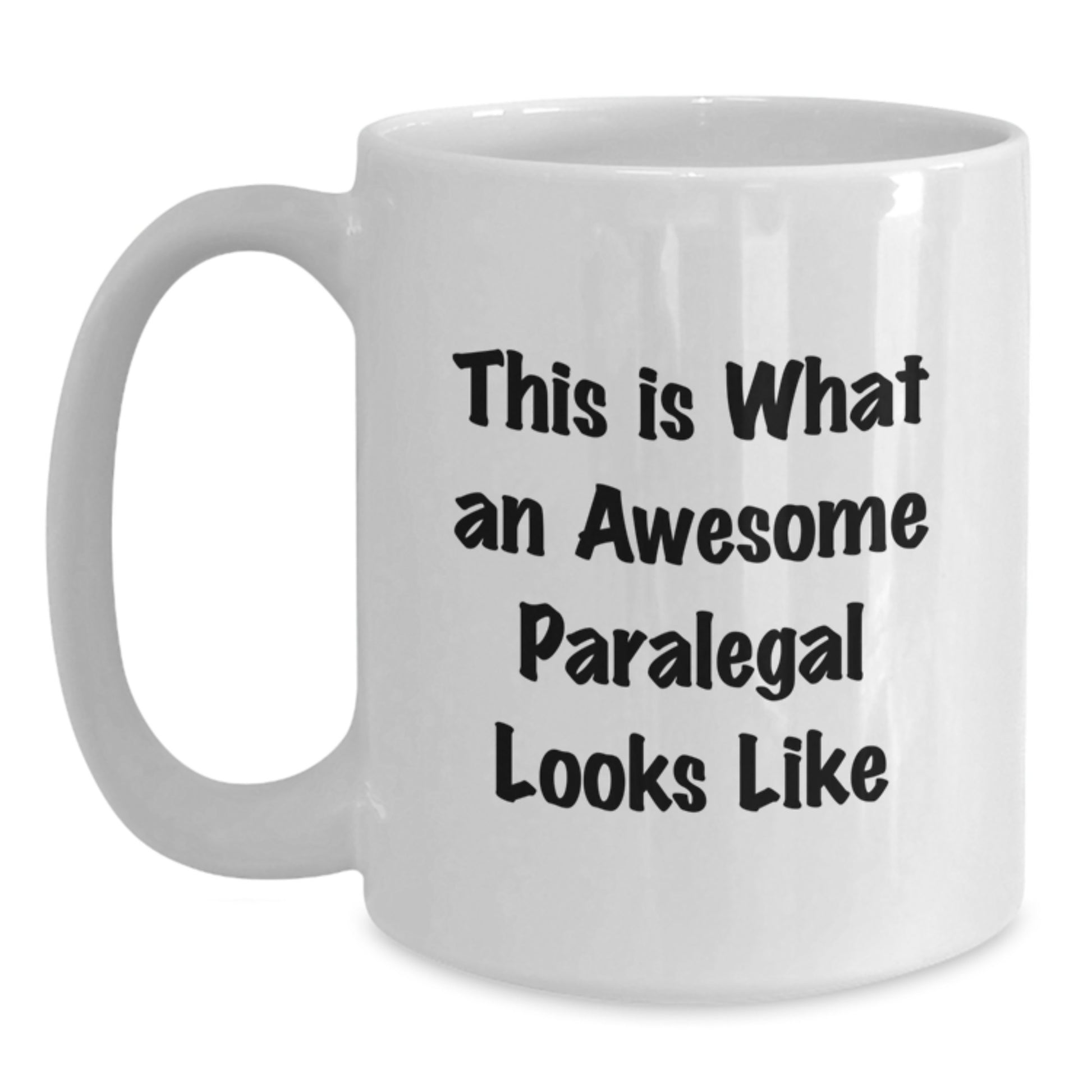 Funny Paralegal Gifts from Friends - This Is What An Awesome Paralegal Looks Like, White Coffee Mug for Paralegal Graduation - Main