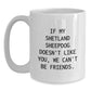 Funny Shetland Sheepdog Lover Gifts from Friends, White Coffee Mug for Shetland Sheepdog Enthusiasts, Birthday Unique Gifts - Main