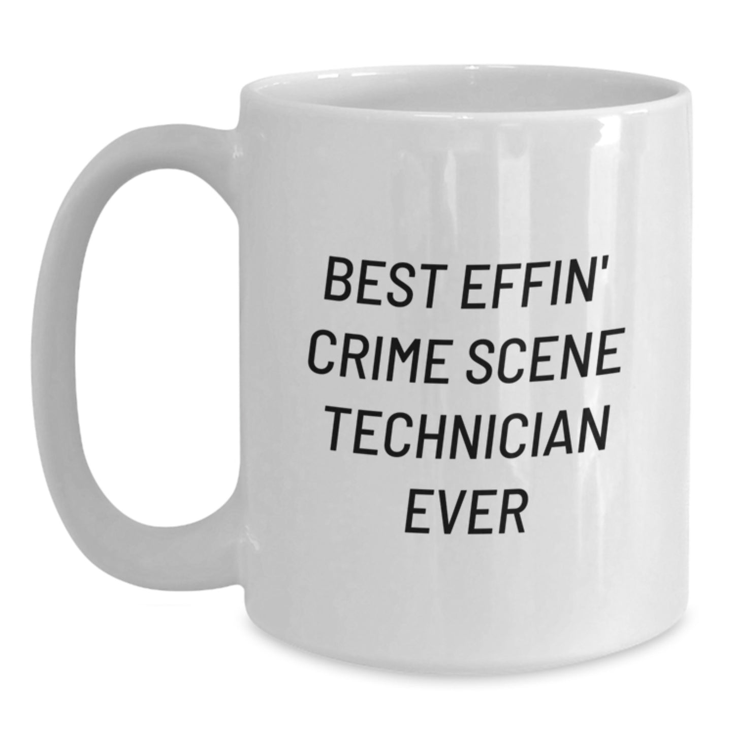 Funny Crime Scene Technician Christmas Unique Gifts from Men to Best Effin' Crime Scene Technician Ever Lover - Main