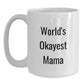 Funny Mama Gifts from Men to Mama, World's Okayest Mama Coffee Mug, Gifts for Mama, Christmas Unique Gifts - Main