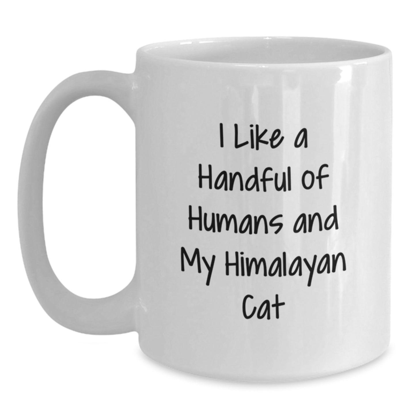 Funny Himalayan Cat Gifts for Men from Friends - I Like A Handful Of Humans And My Himalayan Cat White Coffee Mug, Graduation Unique Gifts - Main