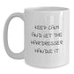 Funny Hairdresser White Coffee Mug - 'Keep Calm And Let The Hairdresser Handle It' Gifts from Men to Hairdresser for Christmas - Main